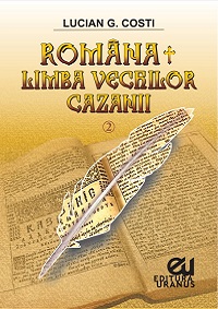 ROMÂNA, LIMBA VECHILOR CAZANII VOL.2